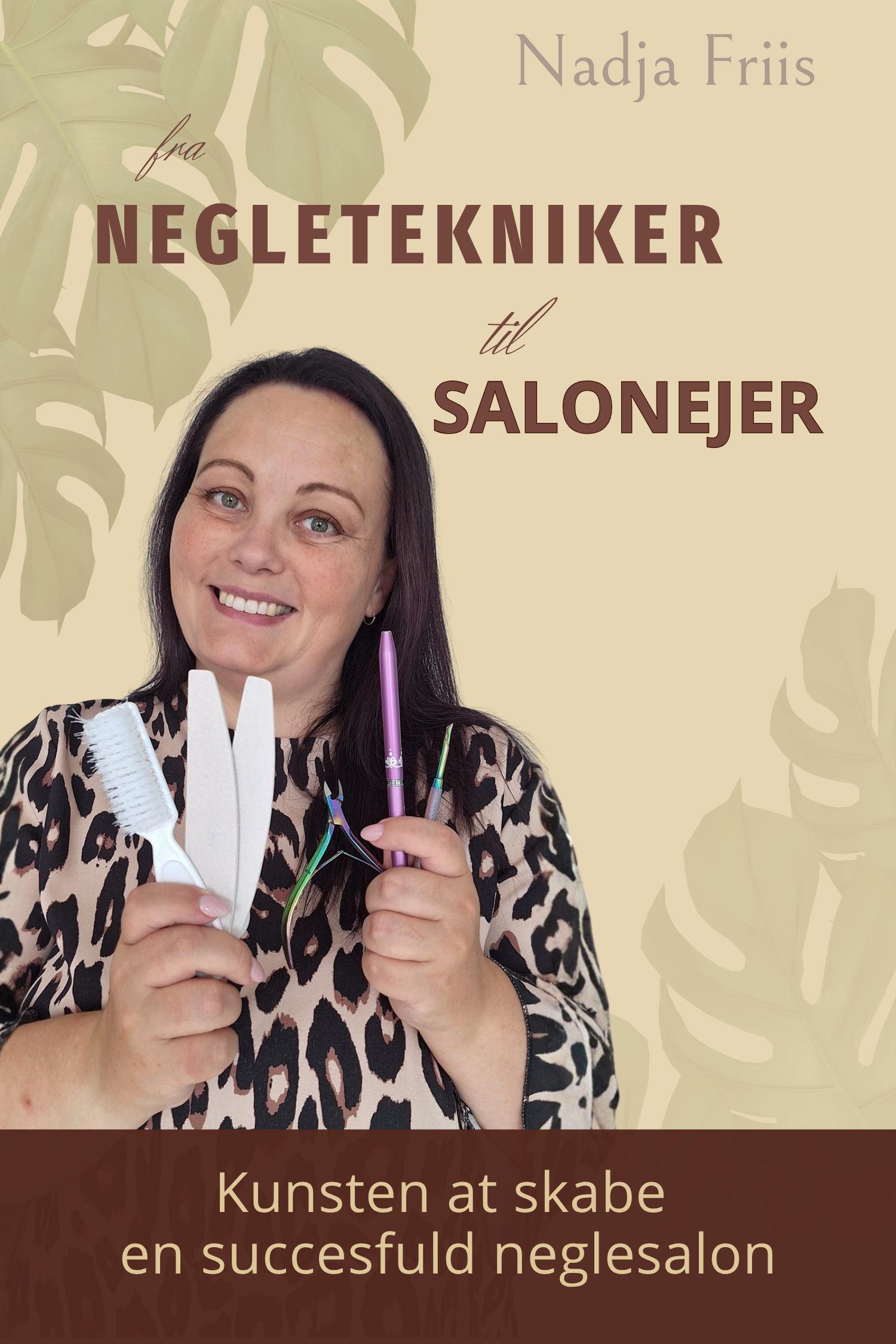 Forsiden af bogen Negleteknikerens Business Guide af Nadja Friis